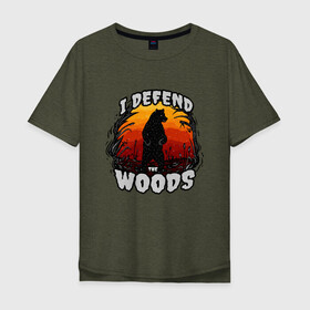 Мужская футболка хлопок Oversize с принтом Медведь I defend the woods в Кировске, 100% хлопок | свободный крой, круглый ворот, “спинка” длиннее передней части | art | bear | forest defender | nature | siberia | siberian | watchmen | английская надпись | арт | дух леса | животные | защитник леса | иллюстрация | медвежонок | мишка | пейзаж | природа | рисунок | сибирский медведь
