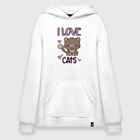 Худи SuperOversize хлопок с принтом I Love Cats в Кировске, 70% хлопок, 30% полиэстер, мягкий начес внутри | карман-кенгуру, эластичная резинка на манжетах и по нижней кромке, двухслойный капюшон
 | animal | cat | cute | kitty | love | meow любовь | друг | животные | киска | китти | кот | котенок | котик | котэ | кошечка | кошка | милый | мур | мяу | питомец