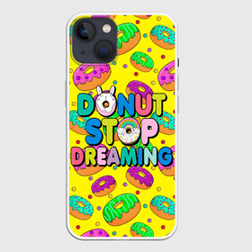 Чехол для iPhone 13 с принтом DONUTS в Кировске,  |  | candys | children | donut | dreaming | food | rainbow | stop | вкусняшки | детские | еда | желтый | крем | мечты | надписи | пончики | сладости | текстуры