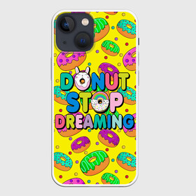 Чехол для iPhone 13 mini с принтом DONUTS в Кировске,  |  | candys | children | donut | dreaming | food | rainbow | stop | вкусняшки | детские | еда | желтый | крем | мечты | надписи | пончики | сладости | текстуры