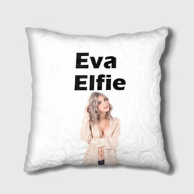 Подушка 3D с принтом Eva Elfie в Кировске, наволочка – 100% полиэстер, наполнитель – холлофайбер (легкий наполнитель, не вызывает аллергию). | состоит из подушки и наволочки. Наволочка на молнии, легко снимается для стирки | eva elfie | eva elfie print | актер | актриса | ева элфи | кино