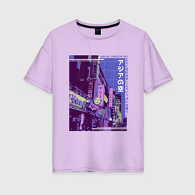Женская футболка хлопок Oversize с принтом Neon Asian Street Vaporwave в Кировске, 100% хлопок | свободный крой, круглый ворот, спущенный рукав, длина до линии бедер
 | digital service | foto | japan | japanese | japanese art | kanji | photo | tokyo | trend | urban | азия | в стиле vaporwave | вапорвейв | вейпорвейв | вывески | иероглифы | кандзи | нео | неоновые огни | паровая волна | тренд | улица | фильтр | фото