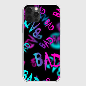 Чехол для iPhone 12 Pro Max с принтом BAD в Кировске, Силикон |  | граффити | неоновая надпись | пафосная надпись | прикольная надпись | холодные цвета