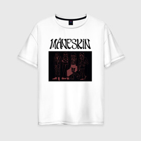 Женская футболка хлопок Oversize с принтом Maneskin в Кировске, 100% хлопок | свободный крой, круглый ворот, спущенный рукав, длина до линии бедер
 | maneskin | manskin | monskin | манескин | монскин