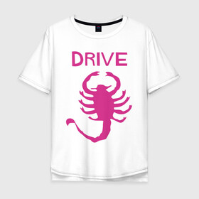 Мужская футболка хлопок Oversize с принтом DRIVE  в Кировске, 100% хлопок | свободный крой, круглый ворот, “спинка” длиннее передней части | drive | драйв | кино | райан гослинг | фильмы