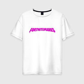 Женская футболка хлопок Oversize с принтом Fortnitemares в Кировске, 100% хлопок | свободный крой, круглый ворот, спущенный рукав, длина до линии бедер
 | games | ивент | королевская битва | надписи | фортнайт