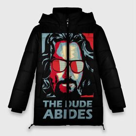 Женская зимняя куртка Oversize с принтом The Dude Abides (Лебовски) в Кировске, верх — 100% полиэстер; подкладка — 100% полиэстер; утеплитель — 100% полиэстер | длина ниже бедра, силуэт Оверсайз. Есть воротник-стойка, отстегивающийся капюшон и ветрозащитная планка. 

Боковые карманы с листочкой на кнопках и внутренний карман на молнии | abide | big | dude | jeff | lebowski | the | большой | лебовски | фильм | чувак