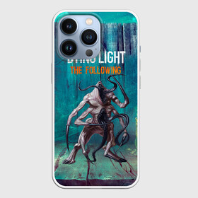 Чехол для iPhone 13 Pro с принтом Dying light Мутант в Кировске,  |  | dying light | аномалия | зараженный | монстр | мутант | ужасы | урод | хоррор
