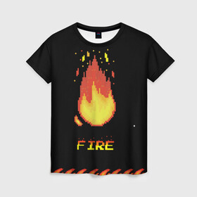 Женская футболка 3D с принтом FIRE в Кировске, 100% полиэфир ( синтетическое хлопкоподобное полотно) | прямой крой, круглый вырез горловины, длина до линии бедер | fire | pixel art | арт | огонь | пиксель