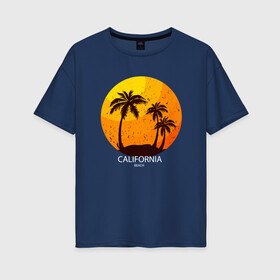 Женская футболка хлопок Oversize с принтом Лето, пальмы, Калифорния в Кировске, 100% хлопок | свободный крой, круглый ворот, спущенный рукав, длина до линии бедер
 | beach | california | club | palm | party | sea | summer | tropical | вечеринка | волны | жара | калифорния | летние | лето | море | пальмы | пляж | тропический