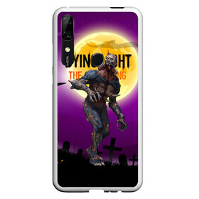 Чехол для Honor P Smart Z с принтом Dying light зомби в Кировске, Силикон | Область печати: задняя сторона чехла, без боковых панелей | Тематика изображения на принте: dying light | аномалия | зараженный | монстр | мутант | ужасы | урод | хоррор