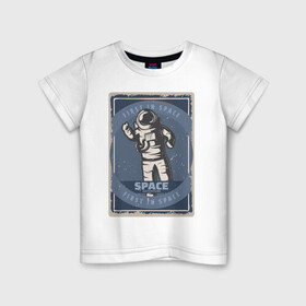 Детская футболка хлопок с принтом First In Space в Кировске, 100% хлопок | круглый вырез горловины, полуприлегающий силуэт, длина до линии бедер | Тематика изображения на принте: art | first | астронавт | галактика | иллюстрация
