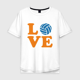 Мужская футболка хлопок Oversize с принтом Volleyball Love в Кировске, 100% хлопок | свободный крой, круглый ворот, “спинка” длиннее передней части | ball | beach | game | mother | sport | volley | volleyball | волейбол | волейболист | волейболистка | гол | игра | игрок | мама | мяч | площадка | пляж | пляжный | победа | сетка | спорт | тренер | чемпион