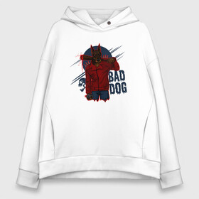 Женское худи Oversize хлопок с принтом Собака доберман Bad dog в Кировске, френч-терри — 70% хлопок, 30% полиэстер. Мягкий теплый начес внутри —100% хлопок | боковые карманы, эластичные манжеты и нижняя кромка, капюшон на магнитной кнопке | cute | dog | woof | гав | доберман | забавный | пес | смешной | собака | щенок