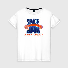 Женская футболка хлопок с принтом Space Jam A New Legacy в Кировске, 100% хлопок | прямой крой, круглый вырез горловины, длина до линии бедер, слегка спущенное плечо | space jam | space jam 2 | space jam a new legacy | vdzabma | космический джем | космический джем 2 | космический джем: новое поколение