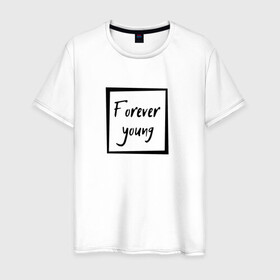 Мужская футболка хлопок с принтом Forever young в Кировске, 100% хлопок | прямой крой, круглый вырез горловины, длина до линии бедер, слегка спущенное плечо. | forever | young | вечно | молодой | надпись
