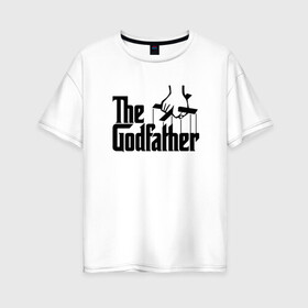 Женская футболка хлопок Oversize с принтом The Godfather в Кировске, 100% хлопок | свободный крой, круглый ворот, спущенный рукав, длина до линии бедер
 | al pacino | don | don michael corleone | drama | father | gangster | logo | marlon brando | movie | the godfather | аль пачино | гангстер | дон | дон вито корлеоне | дон майкл корлеоне | драма | крестный отец | лого | марлон брандо | оскар |