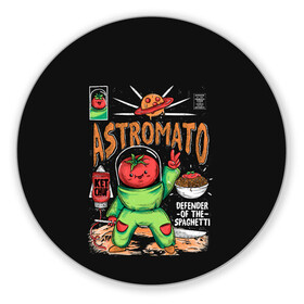 Коврик для мышки круглый с принтом Astromato в Кировске, резина и полиэстер | круглая форма, изображение наносится на всю лицевую часть | alive | astronaut | defender | food | galaxy | ketchup | monster | moon | pizza | planet | space | spaghetti | tomato | vegetable | астронавт | галактика | еда | живая | живой | защитник | кетчуп | космос | луна | монстр | овощ | пицца | планета | помидор