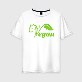 Женская футболка хлопок Oversize с принтом Vegan Power в Кировске, 100% хлопок | свободный крой, круглый ворот, спущенный рукав, длина до линии бедер
 | green | greenpaece | nature | sport | vegan | yoga | веган | вегетарианец | гринпис | еда | животные | жизнь | здоровье | зеленый | йога | мир | овощи | пища | планета | природа | растение | спорт | тело | фрукты