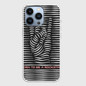 Чехол для iPhone 13 Pro с принтом Рождён быть Рок Звездой в Кировске,  |  | born to be rockstar | rock | rockstar | рок | рокзвезда | рокстар