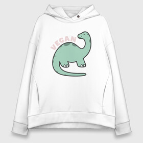 Женское худи Oversize хлопок с принтом Vegan Dinosaur в Кировске, френч-терри — 70% хлопок, 30% полиэстер. Мягкий теплый начес внутри —100% хлопок | боковые карманы, эластичные манжеты и нижняя кромка, капюшон на магнитной кнопке | green | greenpaece | nature | sport | vegan | yoga | веган | вегетарианец | гринпис | динозавр | еда | животные | жизнь | здоровье | зеленый | йога | мир | овощи | пища | планета | природа | растение | спорт | тело | фрукты