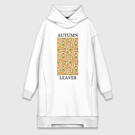 Платье-худи хлопок с принтом AUTUMN LEAVES в Кировске,  |  | autumn | cute | fancy | nature