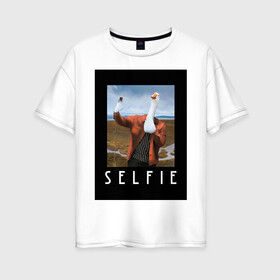 Женская футболка хлопок Oversize с принтом selfie в Кировске, 100% хлопок | свободный крой, круглый ворот, спущенный рукав, длина до линии бедер
 | funny | nerd | selfie | гусь | инстаграм | лебедь | селфи | тренд | утка | уточка | фото