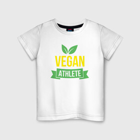 Детская футболка хлопок с принтом Vegan Athlete в Кировске, 100% хлопок | круглый вырез горловины, полуприлегающий силуэт, длина до линии бедер | green | greenpaece | nature | sport | vegan | yoga | веган | вегетарианец | гринпис | еда | животные | жизнь | здоровье | зеленый | йога | мир | овощи | пища | планета | природа | растение | спорт | тело | фрукты