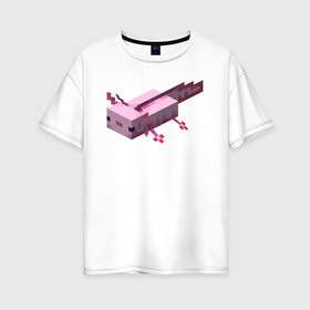 Женская футболка хлопок Oversize с принтом Аксолотль | Axolotl в Кировске, 100% хлопок | свободный крой, круглый ворот, спущенный рукав, длина до линии бедер
 | Тематика изображения на принте: minecraft | аксолотль | морское животное | розовый | рыба