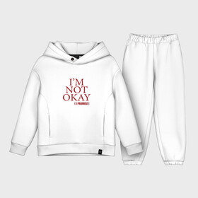 Детский костюм хлопок Oversize с принтом Im not okay (i promise) в Кировске,  |  | my chemical romance | музыка | надписи | настроение | рок