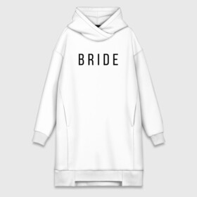 Платье-худи хлопок с принтом B R I D E в Кировске,  |  | bride | bride squad | bride team | team | девичник | девушка | жена | женщина | невеста | праздник | свадьба