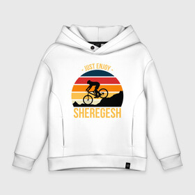 Детское худи Oversize хлопок с принтом Just enjoy. Sheregesh в Кировске, френч-терри — 70% хлопок, 30% полиэстер. Мягкий теплый начес внутри —100% хлопок | боковые карманы, эластичные манжеты и нижняя кромка, капюшон на магнитной кнопке | Тематика изображения на принте: gesh | sheregesh | велоспорт | вершина | геш | горы | горы шерегеша | отдых | шерегеш