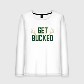 Женский лонгслив хлопок с принтом Get Bucked в Кировске, 100% хлопок |  | antetokounmpo | basketball | bucks | giannis | milwaukee | mvp | nba | sport | streetball | адетокумбо | бакс | баскетбол | игра | милуоки | мяч | нба | олень | спорт | стритбол | тренер | чемпион | янис