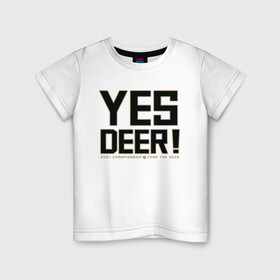 Детская футболка хлопок с принтом Yes Deer! в Кировске, 100% хлопок | круглый вырез горловины, полуприлегающий силуэт, длина до линии бедер | Тематика изображения на принте: antetokounmpo | basketball | bucks | giannis | milwaukee | mvp | nba | sport | streetball | адетокумбо | бакс | баскетбол | игра | милуоки | мяч | нба | олень | спорт | стритбол | тренер | чемпион | янис