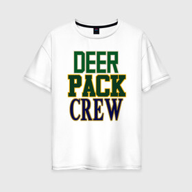 Женская футболка хлопок Oversize с принтом Deer Pack Crew в Кировске, 100% хлопок | свободный крой, круглый ворот, спущенный рукав, длина до линии бедер
 | Тематика изображения на принте: antetokounmpo | basketball | bucks | giannis | milwaukee | mvp | nba | sport | streetball | адетокумбо | бакс | баскетбол | игра | милуоки | мяч | нба | олень | спорт | стритбол | тренер | чемпион | янис