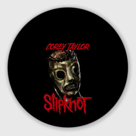 Коврик для мышки круглый с принтом COREY TAYLOR | SLIPKNOT | СЛИПКНОТ (Z) в Кировске, резина и полиэстер | круглая форма, изображение наносится на всю лицевую часть | corey taylor | rock | slipknot | коре | коре тейлор | петля | рок | скользящий узел | слипкнот | тейлор | тяжелый рок | удавка