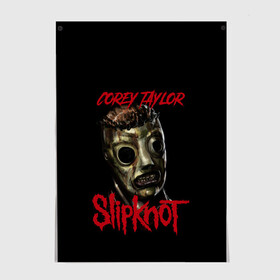 Постер с принтом COREY TAYLOR | SLIPKNOT | СЛИПКНОТ (Z) в Кировске, 100% бумага
 | бумага, плотность 150 мг. Матовая, но за счет высокого коэффициента гладкости имеет небольшой блеск и дает на свету блики, но в отличии от глянцевой бумаги не покрыта лаком | corey taylor | rock | slipknot | коре | коре тейлор | петля | рок | скользящий узел | слипкнот | тейлор | тяжелый рок | удавка