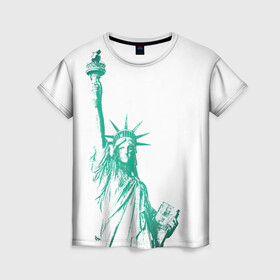 Женская футболка 3D с принтом Статуя Свободы в Кировске, 100% полиэфир ( синтетическое хлопкоподобное полотно) | прямой крой, круглый вырез горловины, длина до линии бедер | америка | нью йорк | свобода | статуя свободы | сша