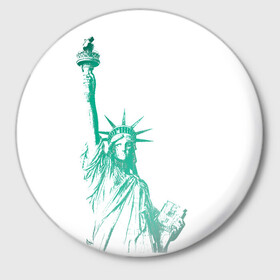 Значок с принтом Статуя Свободы в Кировске,  металл | круглая форма, металлическая застежка в виде булавки | америка | нью йорк | свобода | статуя свободы | сша