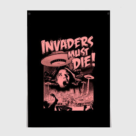 Постер с принтом Invaders must die в Кировске, 100% бумага
 | бумага, плотность 150 мг. Матовая, но за счет высокого коэффициента гладкости имеет небольшой блеск и дает на свету блики, но в отличии от глянцевой бумаги не покрыта лаком | alternative | dj | electo | music | prodigy | альтернатива | музыка | продиджи | продижи | электроника