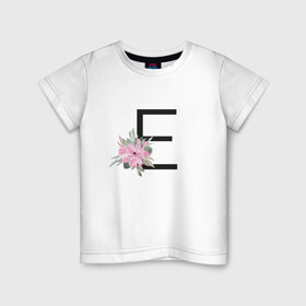 Детская футболка хлопок с принтом Буква Е с цветочным принтом в Кировске, 100% хлопок | круглый вырез горловины, полуприлегающий силуэт, длина до линии бедер | буква е | евгения | елена | елизавета | имя | монограмма | цветы