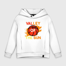 Детское худи Oversize хлопок с принтом Valley Of The Sun в Кировске, френч-терри — 70% хлопок, 30% полиэстер. Мягкий теплый начес внутри —100% хлопок | боковые карманы, эластичные манжеты и нижняя кромка, капюшон на магнитной кнопке | basketball | mvp | nba | phoenix | sport | streetball | suns | аризона | баскетбол | игра | крис пол | мяч | нба | санс | спорт | стритбол | тренер | финикс | чемпион