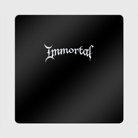 Магнит виниловый Квадрат с принтом Immortal в Кировске, полимерный материал с магнитным слоем | размер 9*9 см, закругленные углы | black metal | immortal | rock | иммортал | метал | рок