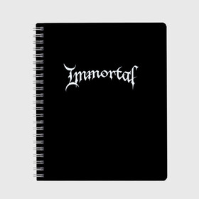 Тетрадь с принтом Immortal в Кировске, 100% бумага | 48 листов, плотность листов — 60 г/м2, плотность картонной обложки — 250 г/м2. Листы скреплены сбоку удобной пружинной спиралью. Уголки страниц и обложки скругленные. Цвет линий — светло-серый
 | black metal | immortal | rock | иммортал | метал | рок