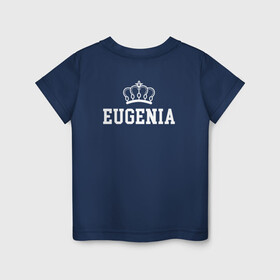 Детская футболка хлопок с принтом Евгения | Корона на спине в Кировске, 100% хлопок | круглый вырез горловины, полуприлегающий силуэт, длина до линии бедер | eugenia | evgeniy | zhenya | белый | день рождения | евгений | евгения | женя | именная | имя | королева | король | корона | на спине | праздник | принц | текст