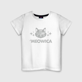 Детская футболка хлопок с принтом Meowica в Кировске, 100% хлопок | круглый вырез горловины, полуприлегающий силуэт, длина до линии бедер | Тематика изображения на принте: animal | cat | cute | kitty | meow | друг | животные | киска | кися | китти | кот | котенок | котик | котэ | кошечка | кошка | мур | мяу | питомец