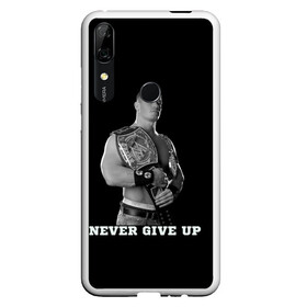 Чехол для Honor P Smart Z с принтом Never give up в Кировске, Силикон | Область печати: задняя сторона чехла, без боковых панелей | джон сина | знаменитость | никогда не сдавайся | пояс | рестлинг | черно белый