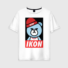 Женская футболка хлопок Oversize с принтом IKON YG Bear Dope  в Кировске, 100% хлопок | свободный крой, круглый ворот, спущенный рукав, длина до линии бедер
 | ikon yg bear dope | korean | kpop | obey | медведь | подчинись | подчиняйся