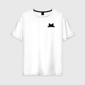 Женская футболка хлопок Oversize с принтом Кот в кармане в Кировске, 100% хлопок | свободный крой, круглый ворот, спущенный рукав, длина до линии бедер
 | cat | kitty | карман | кармашек | кот | котёнок
