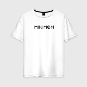 Женская футболка хлопок Oversize с принтом MINIMUM в Кировске, 100% хлопок | свободный крой, круглый ворот, спущенный рукав, длина до линии бедер
 | mem | mini | minimalism | minimalist | minimum | y у у | камни | мем | у | ууу | уфф | хуюмбала